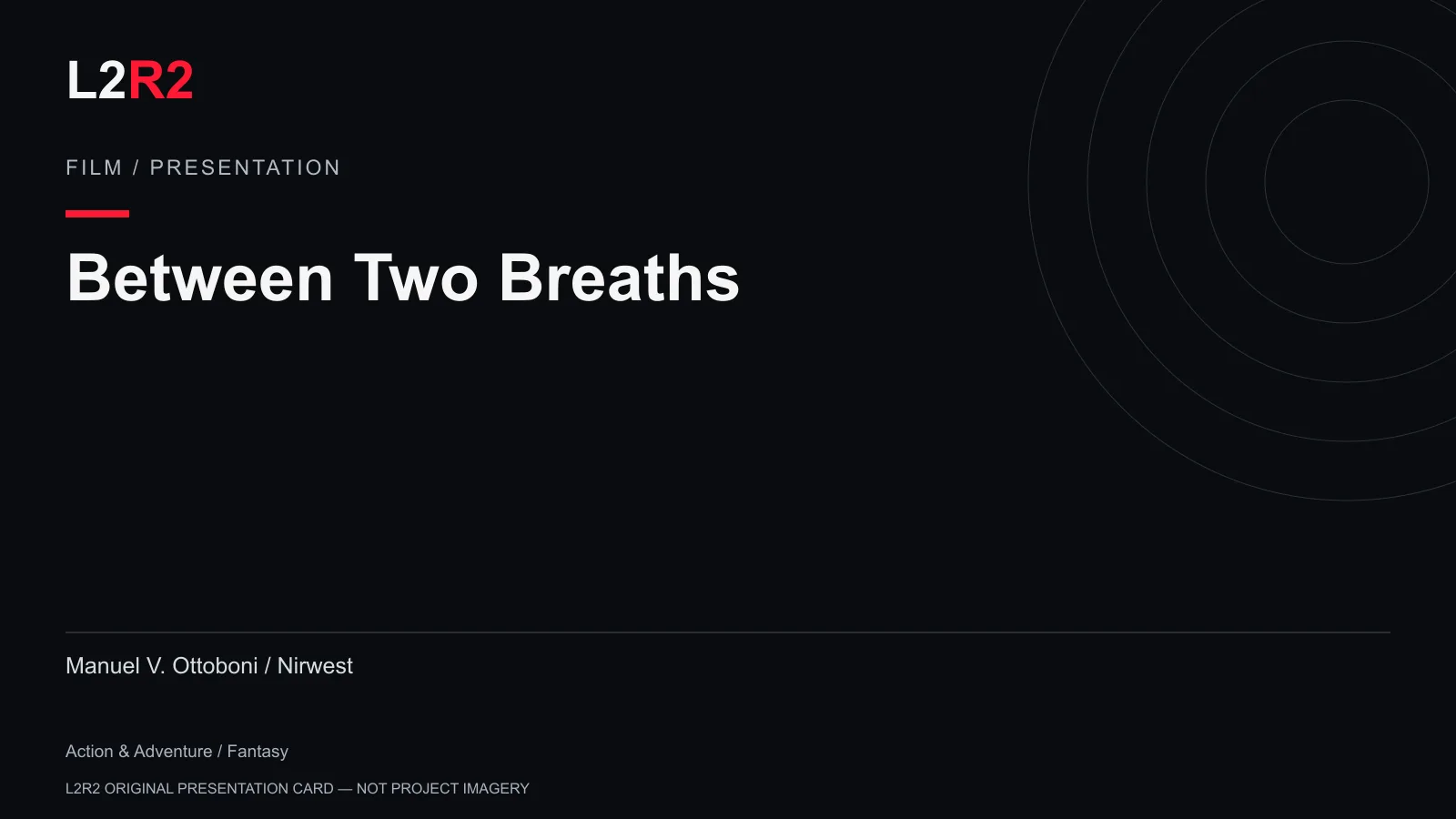 Between Two Breaths - L2R2 original presentation card