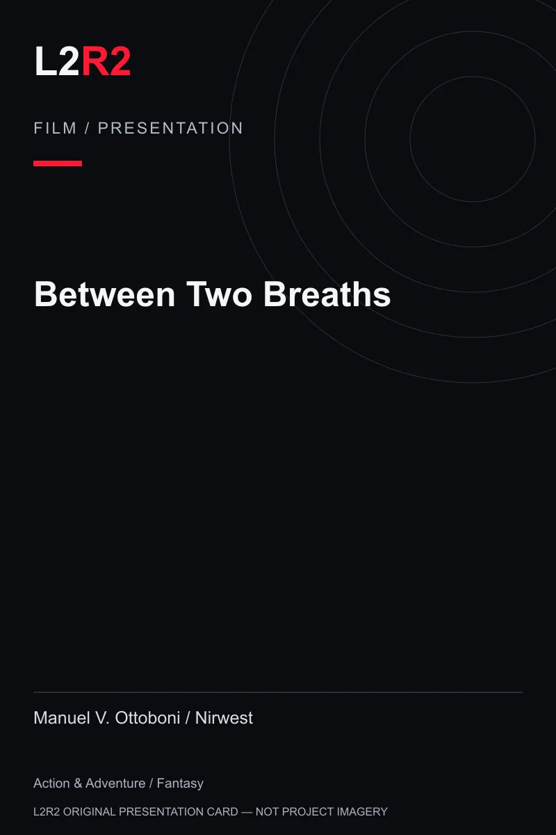 Between Two Breaths - L2R2 original presentation card